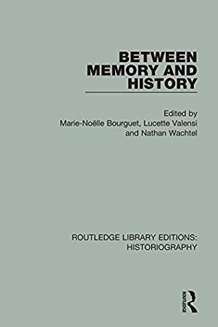 Read Between Memory and History (Routledge Library Editions: Historiography) - Lucette Valensi | ePub