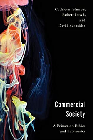 Read Commercial Society: A Primer on Ethics and Economics (Economy, Polity, and Society) - Cathleen Johnson file in ePub