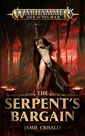 Read The Serpent's Bargain (Warhammer Age of Sigmar) - Jamie Crisalli file in PDF