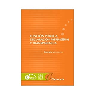 Download FUNCION PUBLICA DECLARACION PATRIMONIAL Y TRANSPARENCIA - Ernesto Villanueva | ePub