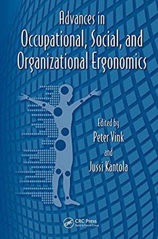 Read Advances in Occupational, Social, and Organizational Ergonomics (Advances in Human Factors and Ergonomics Series Book 5) - Gavriel Salvendy | PDF