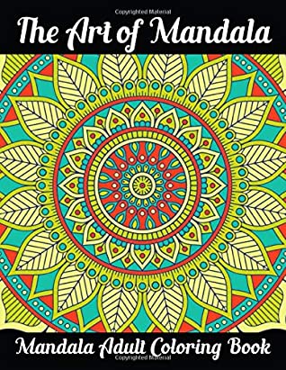 Download The Art of Mandala Mandala Adult Coloring Book: Adult Coloring Book Featuring Beautiful Mandalas Designed to Soothe the Soul - Next Book Publishing file in PDF