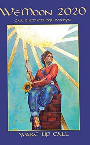Full Download We'moon 2020 Sturdy Paperback Edition: Wake Up Call (Gaia Rhythms for Womyn) - We'moon | ePub