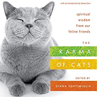 Read Online The Karma of Cats: Spiritual Wisdom from Our Feline Friends - Various Authors | PDF