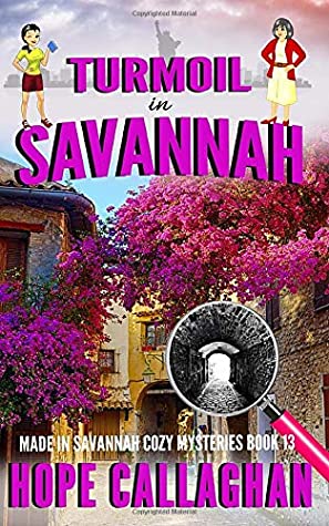 Download Turmoil in Savannah: A Made in Savannah Cozy Mystery (Made in Savannah Cozy Mysteries Series) - Hope Callaghan file in PDF
