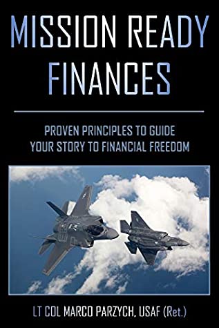 Read Mission Ready Finances: Proven Principles to Guide Your Story to Financial Freedom - Marco Parzych | ePub