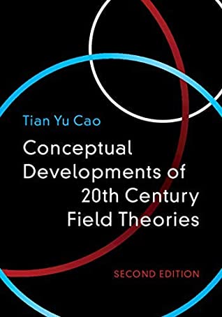 Download Conceptual Developments of 20th Century Field Theories - Tian Yu Cao | ePub