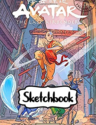 Read Online Sketchbook: Drawing Photo Artwork The Last Airbender Soft Glossy No Bleed Sketchbook Sketching Drawing and Creative Notebook to Draw and Journal 8.5 x 11 in large (21.59 x 27.94 cm) - Steven Airbender | PDF
