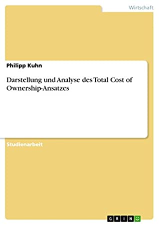 Full Download Darstellung und Analyse des Total Cost of Ownership-Ansatzes - Philipp Kuhn file in ePub