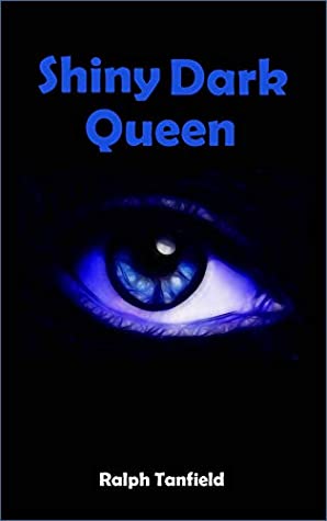 Read Online Shiny Dark Queen: From the Life of Hannah Amanda Laurin - Ralph Tanfield | PDF