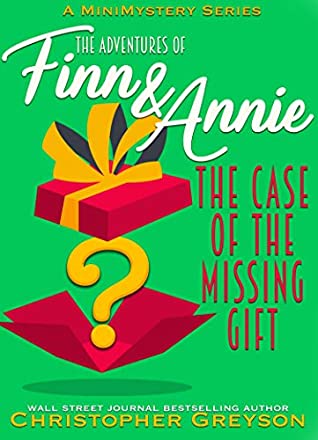 Read Online The Case of the Missing Gift: A Mini Mystery Series - Christopher Greyson file in ePub