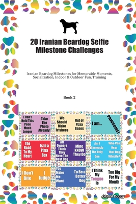 Download 20 Iranian Beardog Selfie Milestone Challenges: Iranian Beardog Milestones for Memorable Moments, Socialization, Indoor & Outdoor Fun, Training Book 2 - Global Doggy file in ePub
