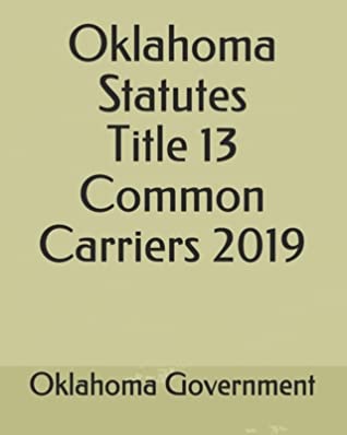 Read Oklahoma Statutes Title 13 Common Carriers 2019 - Oklahoma Government file in ePub