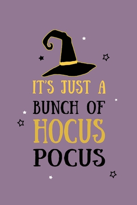 Full Download It's Just A Bunch of Hocus Pocus: Halloween Journal, Blank Wide Ruled Lined Notebook, 6x9 112 Pages, Cool Gift for Kids College Men Women for Writing Ideas Notes Diary Classwork - Little Emily Publishing file in PDF