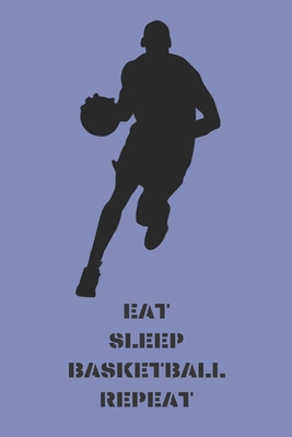 Full Download Eat Sleep Basketball Repeat: School Exercise Book For Writing and Taking Notes - Sora Stationery | ePub