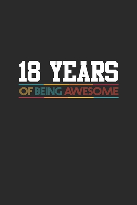 Read Online 18 Years Of Being Awesome: Graph Paper Notebook / Journal (6 X 9 - 5 Squares per inch - 120 Pages) - Birthday Gift Idea for Boys And Girls - Awesome Birthday Gifts file in ePub