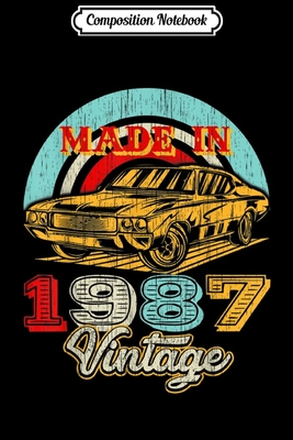 Full Download Composition Notebook: Retro Vintage Authentic Made In 1987 32nd Birthday Gifts 32 Journal/Notebook Blank Lined Ruled 6x9 100 Pages - Dirk Jacob-May | PDF