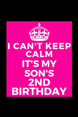 Download I Can't Keep Calm It's My Son's 2nd Birthday: Funny Lined Journal Notebook for toddler boy him party - Unique Birthday Present, Christmas Xmas Gift Occasion Idea Blank Note Book Stocking Stuffer (card alternative) -  | ePub