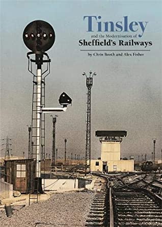 Read Online Tinsley and the Modernisation of Sheffield's Railways - Chris Booth | ePub