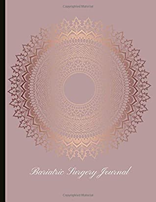 Full Download Bariatric Surgery Journal: Beautiful Journal With Food Trackers, Mindful Eating Worksheets, Weight Trackers, Gratitude Prompts, Motivational Quotes And More! - LaudaKlien file in PDF