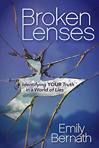 Full Download Broken Lenses: Identifying Your Truth in a World of Lies - Emily Bernath | ePub