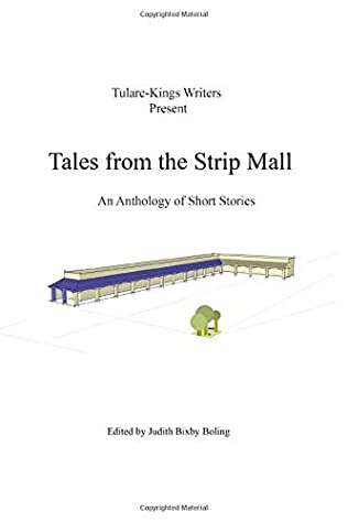 Read Tulare Kings Writers Present Tales from the Strip Mall - Judith Bixby Boling file in PDF