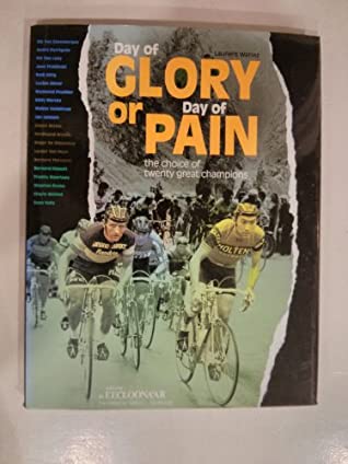Download Day of Glory or Day of Pain: The Choice of Twenty Great Champions - Laurent Watiez | PDF