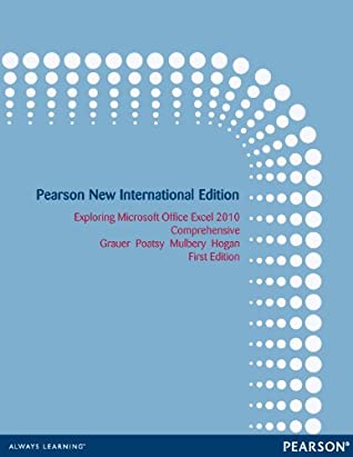 Download Exploring Microsoft Office Excel 2010 Comprehensive: Pearson New International Edition - Robert Grauer | ePub