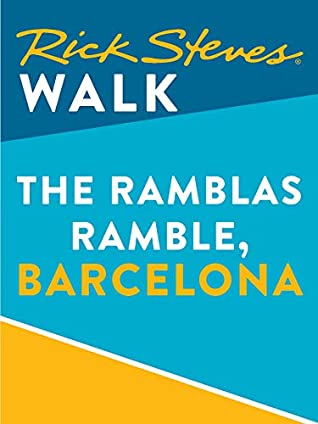 Download Rick Steves Walk: The Ramblas Ramble, Barcelona (Enhanced) - Rick Steves | PDF