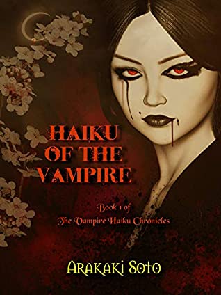 Download Haiku of the Vampire: Book 1 of The Vampire Haiku Chronicles - Arakaki Soto | ePub