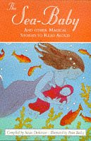 Read Online The Sea-Baby and Other Magical Stories To Read Aloud (Collins Story Collection S.) - Susan Dickinson | PDF