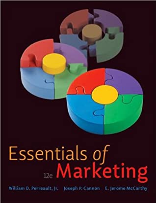 Download Jr., William Perreault (Author), Joseph Cannon (Author), E. Jerome McCarthy Essentials of Marketing(text only)[Paperback]2009 - William Perreault,by Joseph Cannon by E. Jerome McCarthy by Jr. | PDF