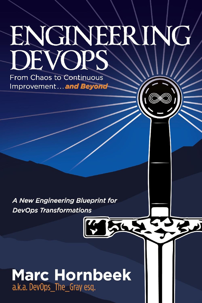 Download Engineering DevOps: From Chaos to Continuous Improvement and Beyond - Marc Hornbeek file in ePub