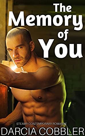 Download The Memory Of You: Contemporary Second Chance Romance - Darcia Cobbler file in PDF