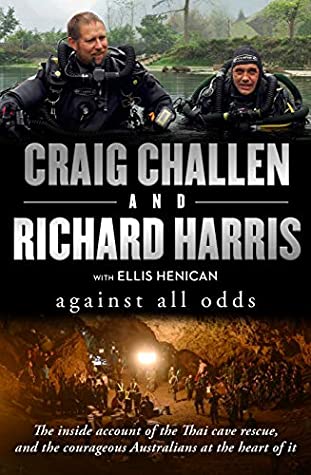 Full Download Against All Odds: The inside account of the Thai cave rescue and the courageous Australians at the heart of it - Craig Challen | ePub