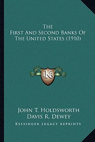 Full Download The First And Second Banks Of The United States (1910) - John Thom Holdsworth file in ePub