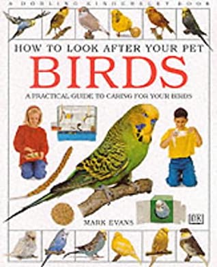 Read Online How to Look After Your Pet: Birds (How to Look After Your Pet) - Mark Evans | PDF