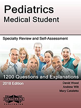 Read Pediatrics Medical Student: Specialty Review and Self-Assessment (StatPearls Review Series Book 276) - StatPearls Publishing LLC | ePub