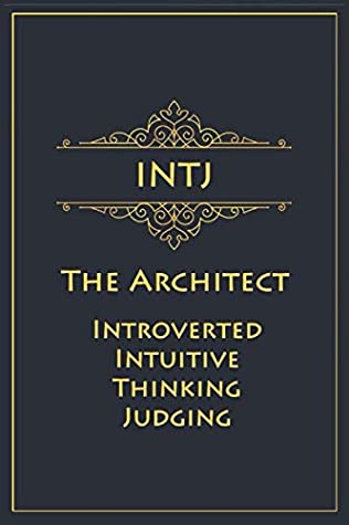 Full Download INTJ - The Architect (Introverted, Intuitive, Thinking, Judging): Myers-Briggs Notebook for Masterminds/Architects - 120 pages, 6x9 - Personality Press file in ePub