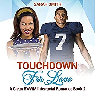 Download Touchdown for Love: A Clean BWWM Interracial Romance Book 2 - Sarah Smith file in ePub