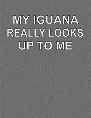 Full Download My Iguana Really Looks Up To Me: College Ruled Notebook Journal for Iguana Lovers - CCC Publishing | PDF