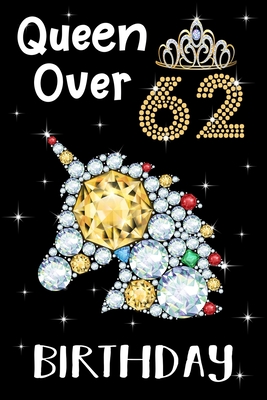 Read Queen Over 62 Birthday: Birthday Gift Notebook For Women - 62nd Birthday Gifts - Notebook Journal To 62 Years Old - 6x9 Unique Diary 120 Blank Lined Pages Beautifully Decorated Inside - 62nd Birthday Gifts | ePub