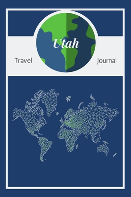 Full Download Utah Travel Journal: A Cool Guided Travel Journal. 6x9 Vacation Diary With Prompts, or Road Trip Notebook for Adults, Teens and Kids of All Ages. - Lil'winker Adventure Press | ePub