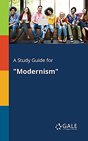 Read Online A Study Guide for Modernism (Literary Movements for Students) - Cengage Learning Gale file in ePub