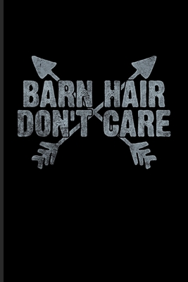Read Barn Hair Don't Care: Funny Horse Saying Undated Planner Weekly & Monthly No Year Pocket Calendar Medium 6x9 Softcover For Horseback & Horse Racing Fans - Yeoys Paperbacks file in ePub
