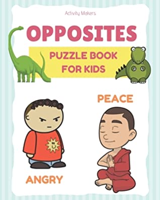 Read OPPOSITES Puzzle Book For Kids: A Fun Early Learning Children's Activity Book For Kids Aged 2-5 Year's Old - Activity Makers | PDF
