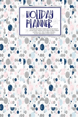 Read Holiday Planner: Blue Christmas Thanksgiving Calendar Holiday Guide Budget Black Friday Cyber Monday Receipt Keeper Shopping List Meal Planner Event Tracker Christmas Card Address Women Wife Mom Gift -  file in PDF