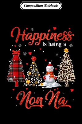 Read Composition Notebook: Happiness Is Being NonNa Chrismas Leopard Tree Snowman Journal/Notebook Blank Lined Ruled 6x9 100 Pages -  file in ePub