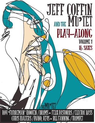 Download Jeff Coffin & the Mu'tet Play Along (BB Saxes) - Jeff Coffin | ePub