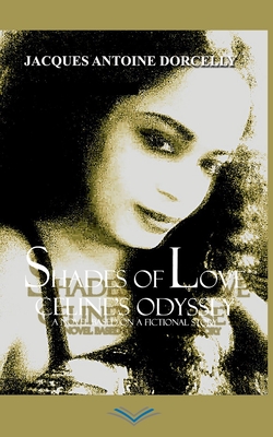 Download Shades of Love: Celine's Odyssey: A novel based on a fictional story - Jacques Antoine Dorcely file in ePub
